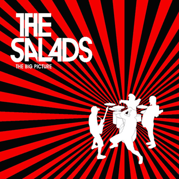 The Salads - The Big Picture (Explicit)