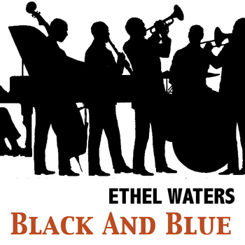 Ethel Waters - Black and Blue