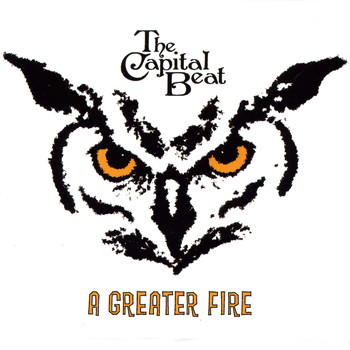 The Capital Beat - A Greater Fire