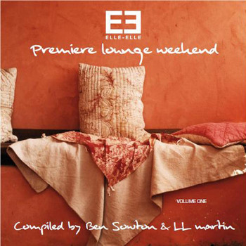 Various Artists - Elle Elle Premiere Lounge Weekend, Vol. 1 (Explicit)