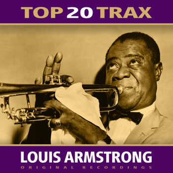 Louis Armstrong - Top 20 Trax