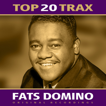 Fats Domino - Top 20 Trax