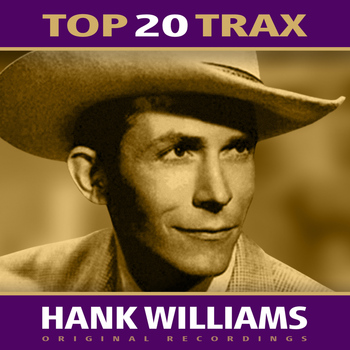 Hank Williams - Top 20 Trax