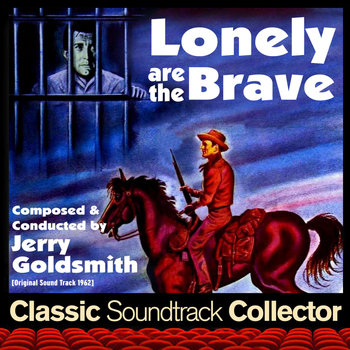 Jerry Goldsmith - Lonely Are the Brave (Original Soundtrack) [1962]