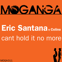 Eric Santana - Cant Hold It No More