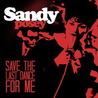 Sandy Posey - Save the Last Dance for Me - Single