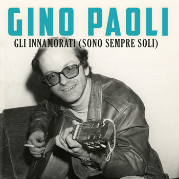 Gino Paoli - Gli innamorati (sono sempre soli)