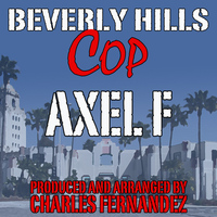Charles Fernandez - Axel F (From "Beverly Hills Cop")