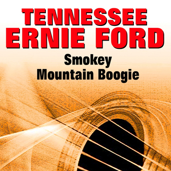 Tennessee Ernie Ford - Smokey Mountain Boogie
