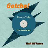 Marcos Valle - Vivo Sonhando (Hall Of Fame)