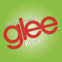 Glee Cast - Brave (Glee Cast Version)