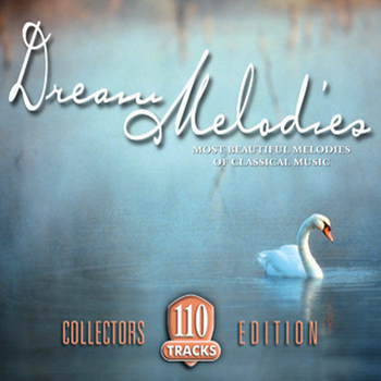 Various Artists - Dream Melodies: Most Beautiful Melodies of Classical Music