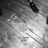 La quiete - 2006/2009