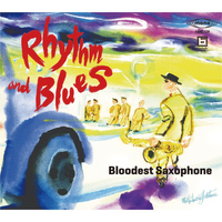 Bloodest Saxophone - Rhythm and Blues