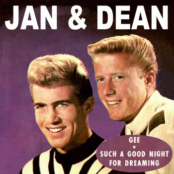 Jan & Dean - Gee / Such a Good Night for Dreaming