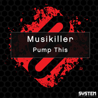 Musikiller - Pump This