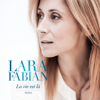 Lara Fabian - La Vie Est Lá Remix