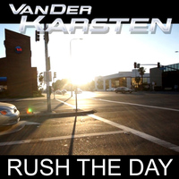 Van Der Karsten - Rush the Day