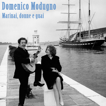 Domenico Modugno - Marinai donne e guai