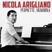 Nicola Arigliano - Permette, Signorina