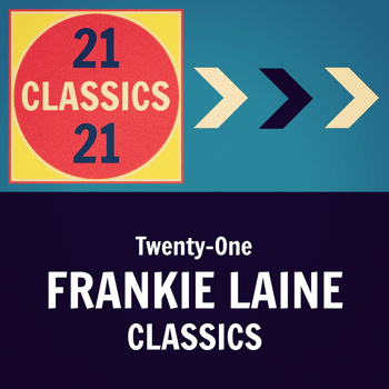 Frankie Laine - Twenty-One Frankie Laine Classics