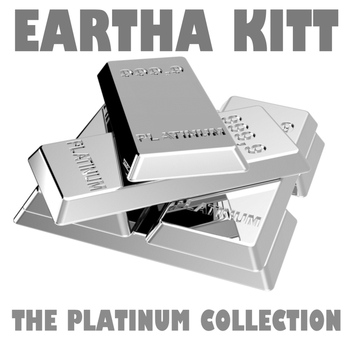 Eartha Kitt - The Platinum Collection: Eartha Kitt