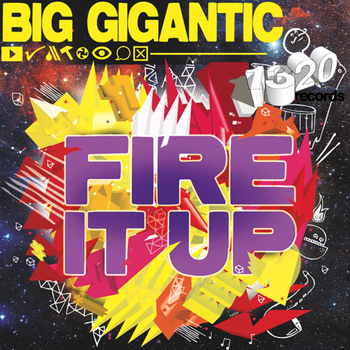 Big Gigantic - Fire It Up