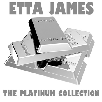 Etta James - The Platinum Collection: Etta James