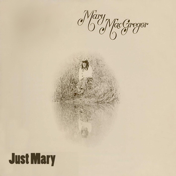 Mary MacGregor - Just Mary