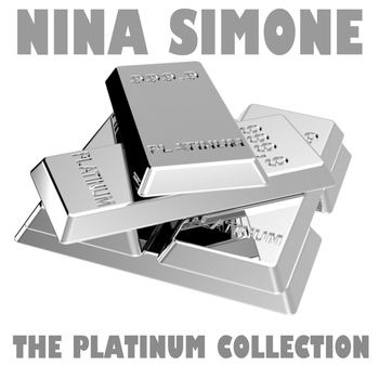 Nina Simone - The Platinum Collection: Nina Simone