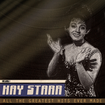 Kay Starr - All the Greatest Hits Ever Made, Vol. 1
