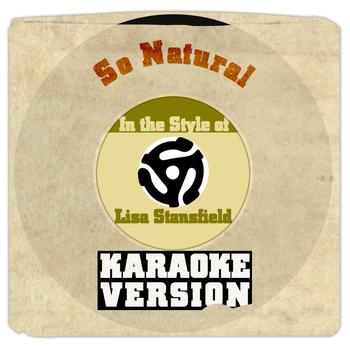 Karaoke - Ameritz - So Natural (In the Style of Lisa Stansfield) [Karaoke Version] - Single