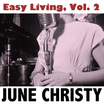 June Christy - Easy Living, Vol. 2