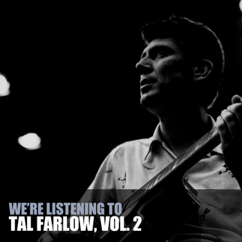 Tal Farlow - We're Listening to Tal Farlow, Vol. 2