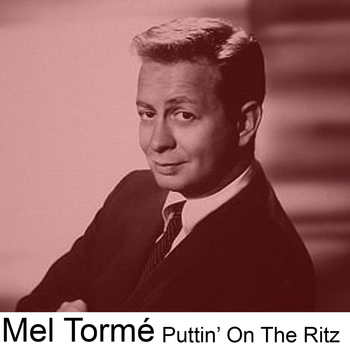 Mel Tormé - Puttin' on the Ritz