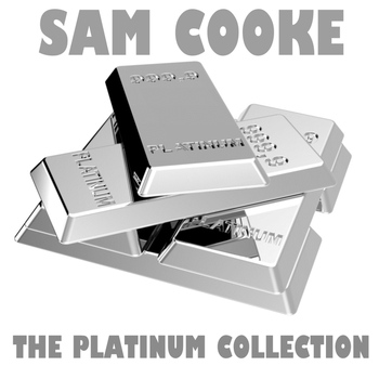 Sam Cooke - The Platinum Collection: Sam Cooke