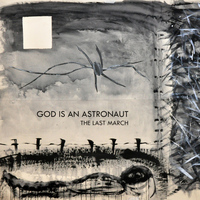 God is an Astronaut - The Last March