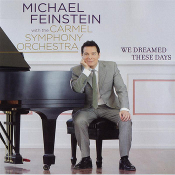 Michael Feinstein - We Dreamed These Days