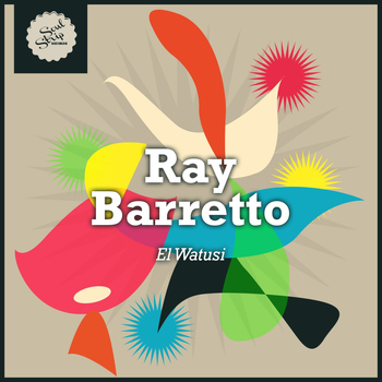 Ray Barretto - El Watusi