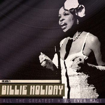 Billie Holiday - All the Greatest Hits Ever Made, Vol. 4