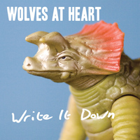 Wolves At Heart - Write It Down