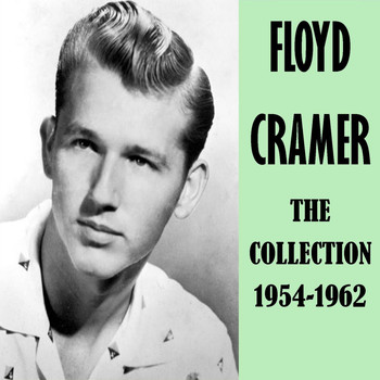 Floyd Cramer - The Collection 1954-1962