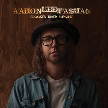 Aaron Lee Tasjan - Crooked River Burning