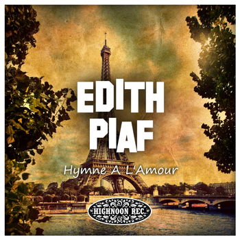 Edith Piaf - Hymne à l'amour