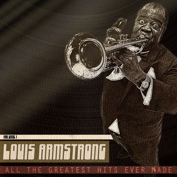 Louis Armstrong - All the Greatest Hits Ever Made, Vol. 1