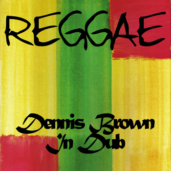 Dennis Brown - Dennis Brown in Dub