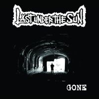 Last Under The Sun - Gone
