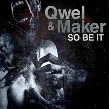 Qwel, Maker - So Be It (Explicit)