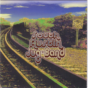 South Austin Jug Band - South Austin Jug Band (Explicit)
