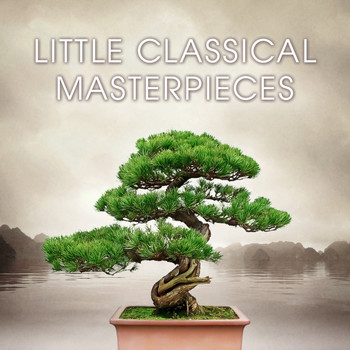 Various Artists - Little Classical Masterpieces